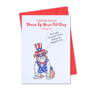 National Dress Up Your Pet Day <br> January 14th
